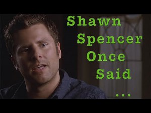 Shawn Spencer Once Said... (Pt. 2)