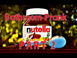 Hilarious Nutella Bathroom Prank Part 2