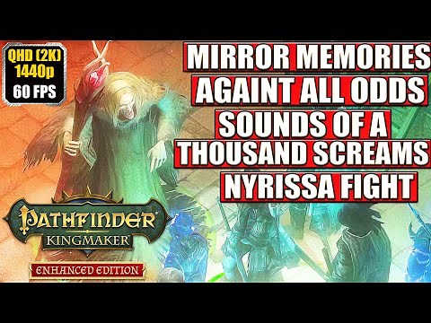 Pathfinder Kingmaker [Sound of a Thousand Screams - Mirror Memories] Full Gameplay Walkthrough