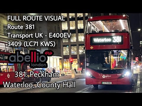 FULL ROUTE VISUAL | 381: Peckham - Waterloo, County Hall | Transport Uk E400EV - 3409 (LC71 KWS)