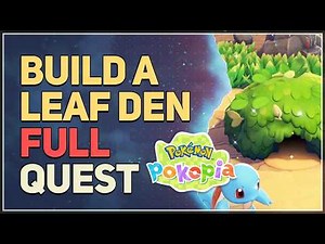 Build a leaf den FULL QUEST Pokémon Pokopia