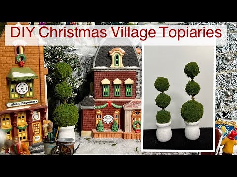 Christmas Village Topiaries DIY