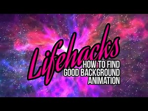 Lifehack: finding an animated background for your video