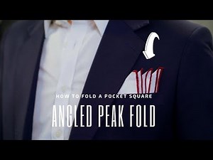 The Angled Peaks Fold - How to Fold a Pocket Square | Handkerchief Fold Tutorial
