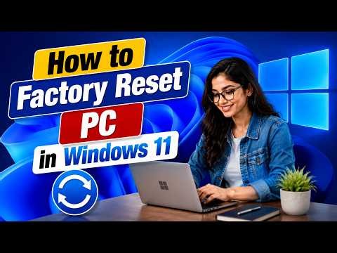 How to Factory Reset PC in Windows 11