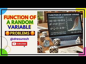 9. Function of a Random Variable | UNIT 1 | Probability: 21MAB204T