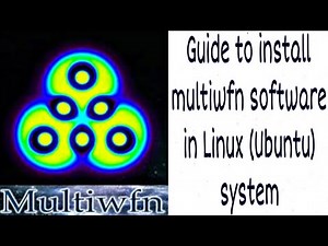 Guide to Install Multiwfn Software in Linux (ubuntu) System