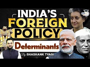 India's Foreign Policy Explained By Shashank Tyagi Sir | StudyIQ IAS