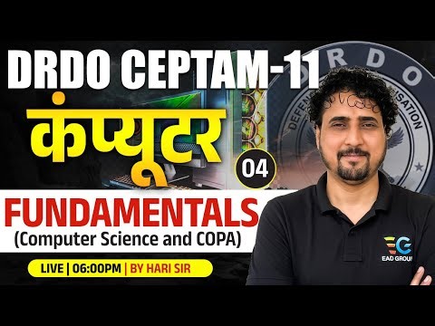 DRDO CEPTAM-11 🔥 Computer Fundamentals | CS & COPA | Class-04 | By Hari Sir