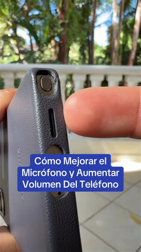 Improve Your Phone's Microphone and Increase Volume