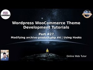 Wordpress WooCommerce Theme Development Tutorials #27 Modifying archive-product.php #4 | Using Hooks