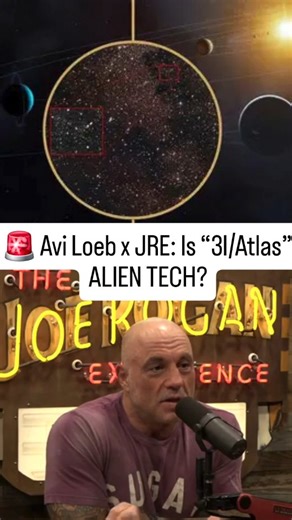 🚨 WHAT IF THE “IMPOSSIBLE” IS ALREADY HERE? 🚨 Avi Loeb (Harvard) tells Joe Rogan why the interstellar visitor nicknamed “3I/Atlas” might be more than rock and ice—citing non-gravitational acceleration, telescope-verifiable data, and why rare anomalies can change everything. He rejects the idea it’s a “distraction,” and argues Black Swan events are exactly what we ignore… until they rewrite the rules. – Unusual motion → could indicate artificial origin – “It’s out there; point telescopes and ch