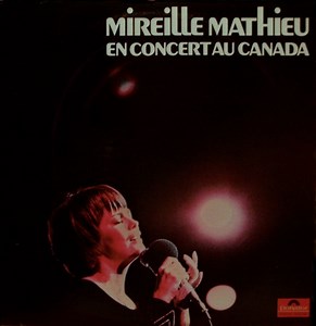 Mireille Mathieu - Mireille Mathieu En Concert Au Canada