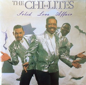 The Chi-lites - Solid Love Affair