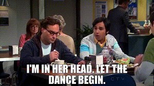 I'm in her head. Let the dance begin.
