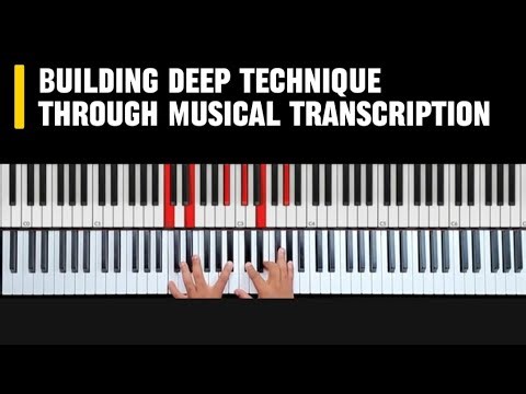 Mastering Piano Like the Pros: Building Deep Technique Through Musical Transcription