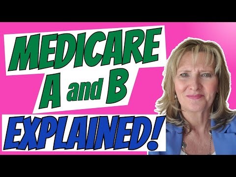 Medicare A and B EXPLAINED!