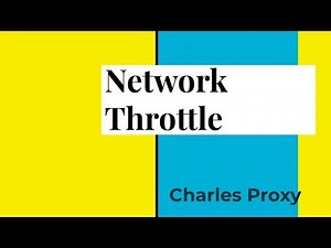 Network throttling in Charles Proxy