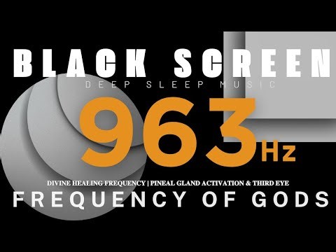 FREQUENCY OF GODS 963Hz - Divine Healing Frequency | Pineal Gland Activation & Third Eye