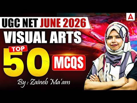 UGC NET Visual Arts | UGC NET Visual Arts Top 50 MCQs Zainab Mam