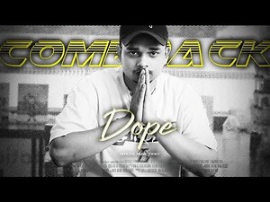 Comeback - Dope | Official Music Video