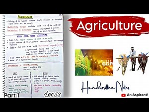 Agriculture-Introduction (Part1) || Indian Economy || Lec.53 || Handwritten Notes || An Aspirant !