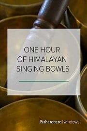 One Hour of Himalayan Singing Bowls