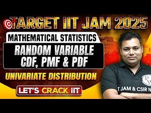 Random variable CDF, PMF & PDF | Univariate Distribution | IIT JAM Mathematical Statistics | PW