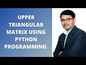 upper triangular matrix using python programming