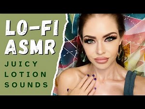 💜 Lo-Fi Chat and Lotion Sounds ASMR 🙂