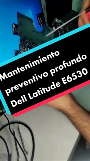 Mantenimiento preventivo profundo - Dell Latitude E6530
