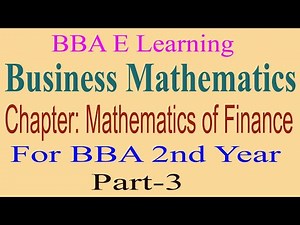 BBA 2nd Year Business Mathematics Chapter: Mathematics of Finance Part-3