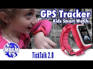 TRACK YOUR KIDS with a GPS watch - TickTalk 2.0