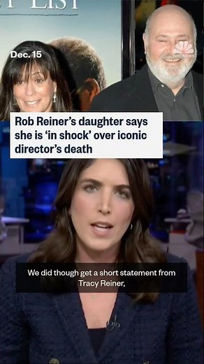 Rob Reiner's daughter says she is 'in shock' over iconic director's death
