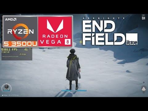 Arknights: Endfield - Ryzen 5 3500U + VEGA 8 [35W TDP]