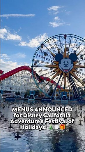 MENUS ANNOUNCED for Disney California Adventure’s Festival of Holiday! 🎄