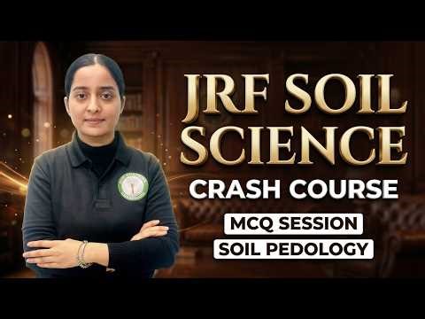 JRF Soil Science 2026 🔥 Most Expected MCQs | Soil Pedology Marathon | Crack JRF Fast