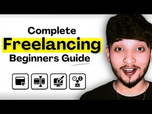 The Complete Beginner's Guide to Freelancing | Crash Course for Beginners