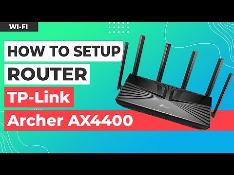 ✅ How to Setup TP-Link Archer AX4400