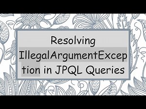 Resolving IllegalArgumentException in JPQL Queries