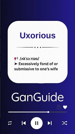 C2 English (Academic/Ultra) Word: UXORIOUS | Meaning & Pronunciation