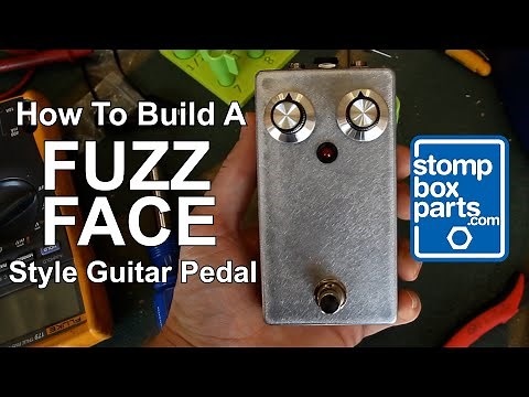 How To Build a Fuzz Face Style Guitar Pedal | DIY Effects Pedals by StompBoxParts.com