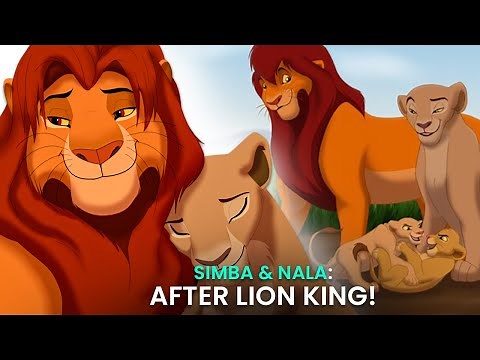 What Happens to Simba and Nala After The Lion King – Explained!