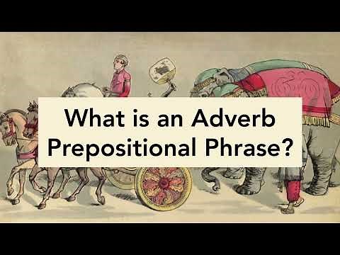 Lesson 14 — What is an Adverb Prepositional Phrase?