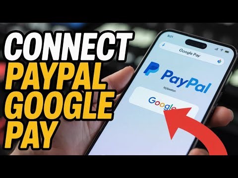 How to Connect PayPal to Google Pay – Integration Guide