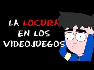 La Locura En Los Videojuegos