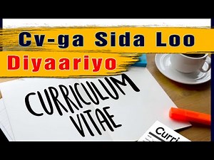 CV-ga Sida Loo Diyaariyo | CV Writing | Qaab Kooban