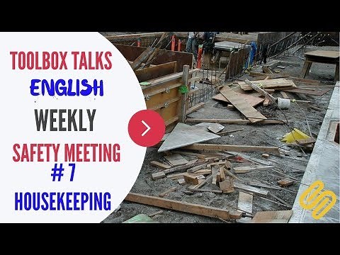#7 HOUSEKEEPING - Weekly Safety Meeting - Toolbox Talk Meeting Topics
