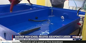 Bastrop High School installs aquaponics garden, enriching STEM activities