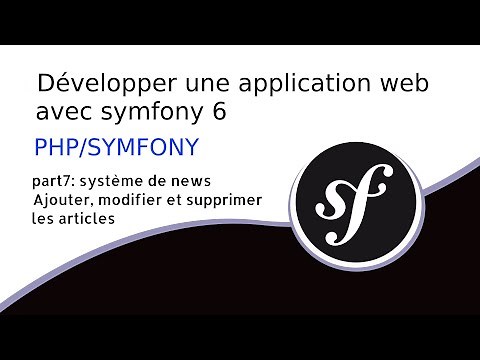 TUTO SYMFONY 6: #7 système de news (crud) | développer une application web avec symfony 6